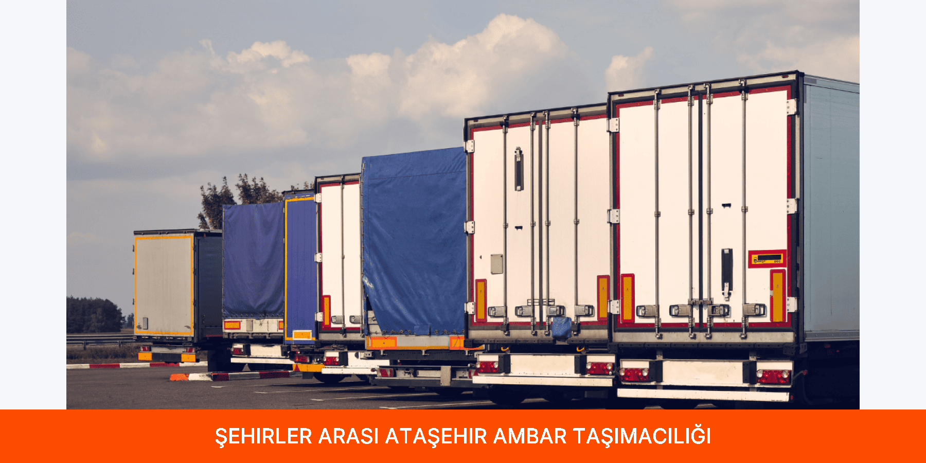 Şehirler Arası Ataşehir Ambar Taşımacılığı